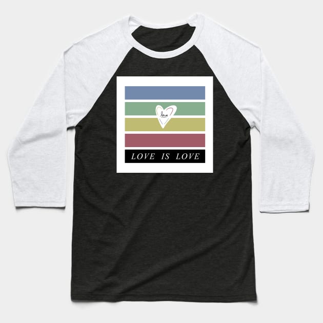 Love is Love Baseball T-Shirt by awildbryce